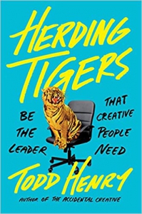 Herding Tigers by Todd Henry